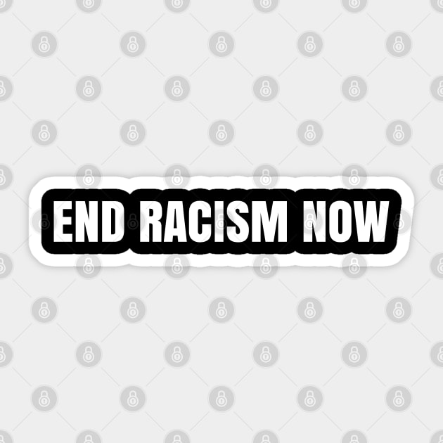 End Racism Now, Justice for George Floyd, Black Lives Matter, Protest Sticker by UrbanLifeApparel